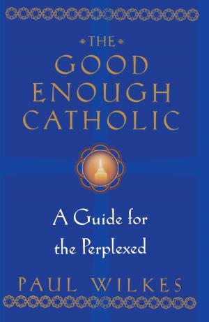 Cover of the book The Good Enough Catholic by Gavin De Becker