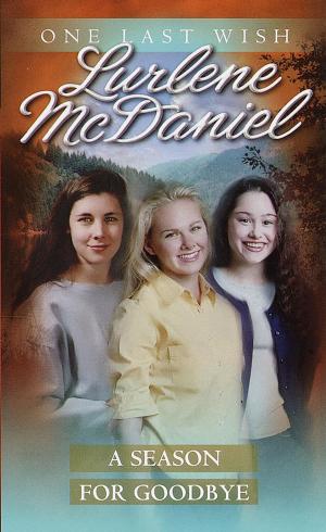 Cover of the book A Season for Goodbye by Lurlene McDaniel