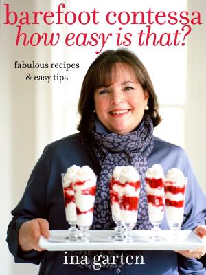 Cover of the book Barefoot Contessa How Easy Is That? by Amy Clark