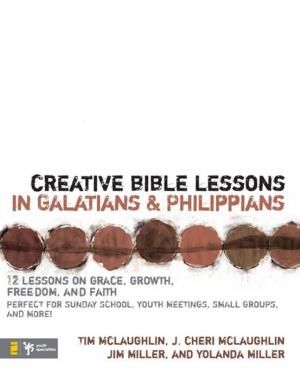 Book cover of Creative Bible Lessons in Galatians and Philippians