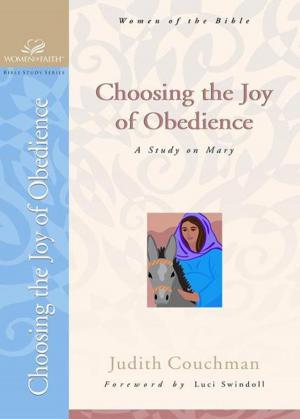 Cover of Choosing the Joy of Obedience: A Study on Mary