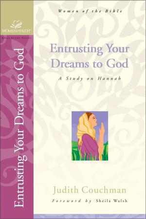 Cover of Entrusting Your Dreams to God: A Study on Hannah