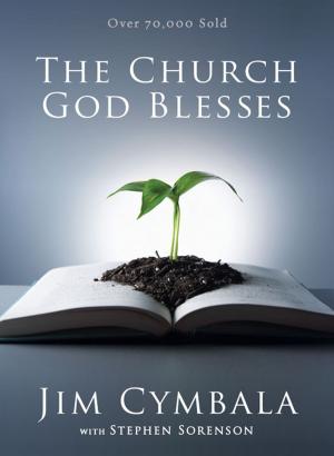 Cover of the book The Church God Blesses by Bill Hybels, Kevin G. Harney