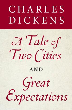 Cover of the book A Tale of Two Cities and Great Expectations (Bantam Classics Editions) by Julia London