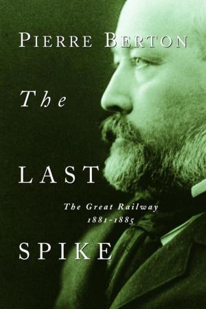 Cover of the book The Last Spike by David Adams Richards