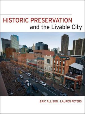 Cover of the book Historic Preservation and the Livable City by Aiwen Lei, Wei Shi, Chao Liu, Wei Liu, Hua Zhang, Chuan He