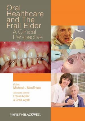 Cover of the book Oral Healthcare and the Frail Elder by International Institute for Learning, Frank P. Saladis, Harold Kerzner