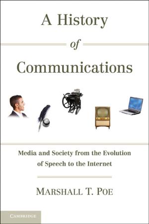 Cover of the book A History of Communications by Derek F. Holt, Sarah Rees, Claas E. Röver