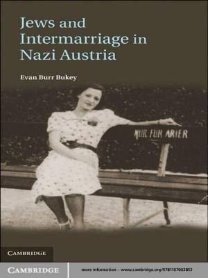 Cover of the book Jews and Intermarriage in Nazi Austria by Edward T. Gilbert-Kawai, Marc D. Wittenberg