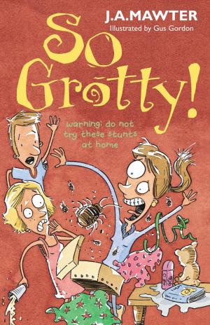 Cover of the book So Grotty! by Jay Henry Peterson