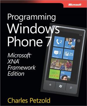 Cover of the book Microsoft® XNA® Framework Edition: Programming Windows® Phone 7: Programming Windows® Phone 7 by Julien Lavenu