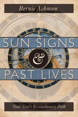 Cover of the book Sun Signs & Past Lives: Your Soul's Evolutionary Path by Carl Llewellyn Weschcke, Joe H. Slate, PhD