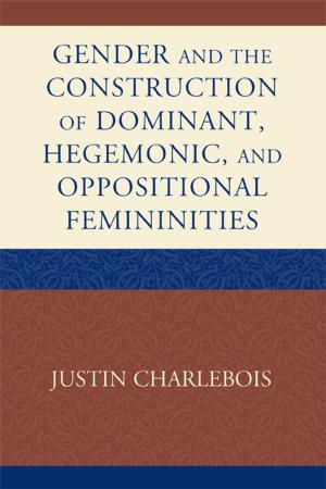 Book cover of Gender and the Construction of Hegemonic and Oppositional Femininities