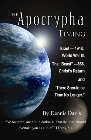 Cover of the book The Apocrypha Timing by Reuven S. Schanzer