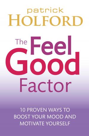 Cover of the book The Feel Good Factor by Cynthia Harrod-Eagles