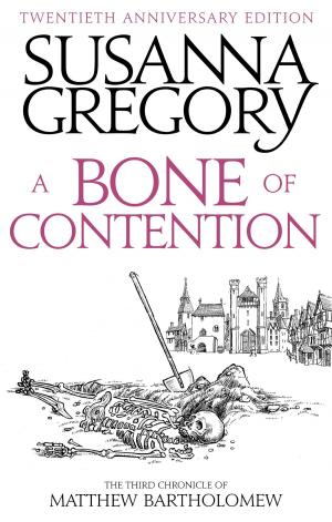 Cover of the book A Bone Of Contention by Susanna Gregory