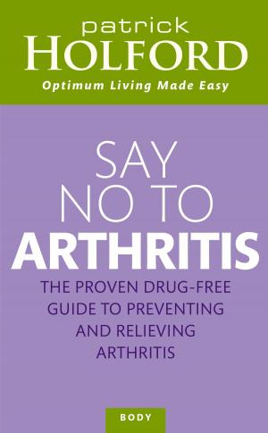 Cover of the book Say No To Arthritis by Joel Lane, Kirstyn McDermott, Brian Hodge
