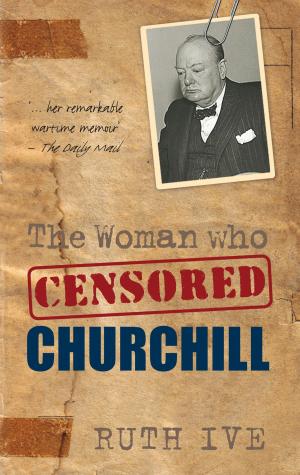 Cover of the book Woman Who Censored Churchill by Stuart Hylton
