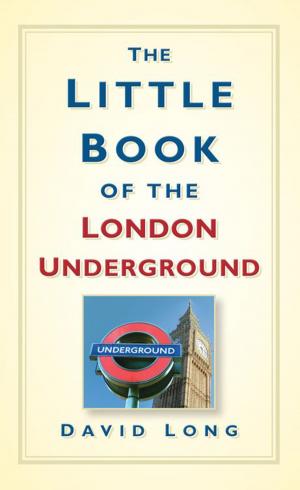 Cover of the book Little Book of the London Underground by Chris Lawlor