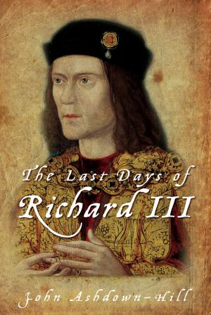 Cover of the book Last Days of Richard III by Sharon Lindsay