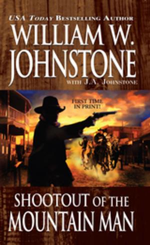 Cover of the book Shootout of the Mountain Man by William W. Johnstone