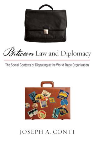 Cover of the book Between Law and Diplomacy by John Hartigan Jr.