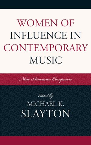 Cover of the book Women of Influence in Contemporary Music by Andrea L Kross, James M. Morris