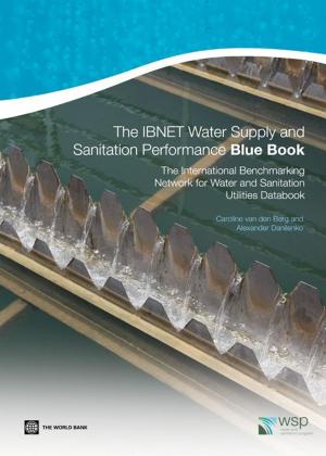 Cover of The IBNET Water Supply and Sanitation Performance Blue Book: The International Benchmarking Network for Water and Sanitation Utilities Databook