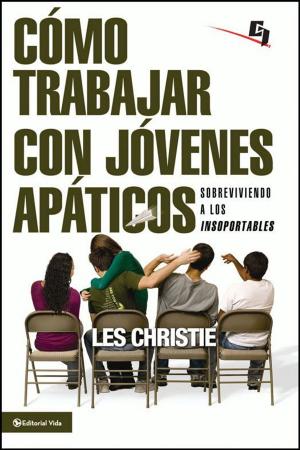 Cover of the book Cómo trabajar con jóvenes apáticos by Craig Groeschel, Amy Groeschel
