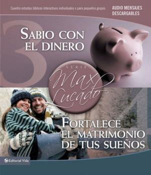 Cover of the book Sabio con el dinero / Fortalece el matrimonio de tus sueños by Gary L. Thomas