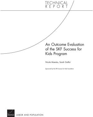 Cover of the book An Outcome Evaluation of the Success for Kids Program by Christopher Paul, Harry J. Thie, Katharine Watkins Webb, Stephanie Young, Colin P. Clarke