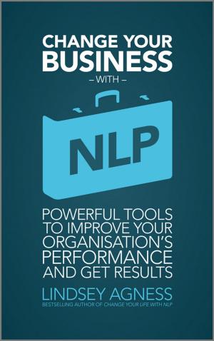 Cover of the book Change Your Business with NLP by Gillian R. Foulger