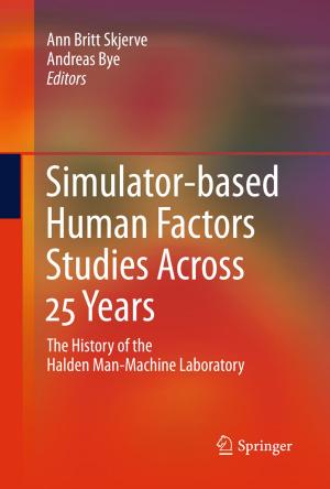 Cover of the book Simulator-based Human Factors Studies Across 25 Years by Shweta Rajawat Rajawat, M. M. Malik