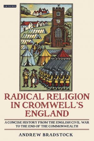 Cover of the book Radical Religion in Cromwell's England by H.E. Bates