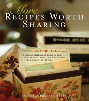 bigCover of the book More Recipes Worth Sharing: A Second Helping of Recipes and Stories From America’s Most-Loved Community Cookbooks by 