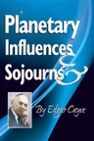 Cover of the book Planetary Influences & Sojournes by C. Norman Shealy, MD, PhD