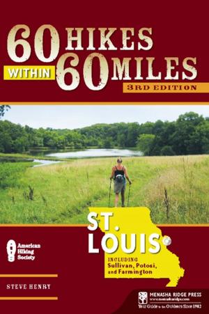 Cover of the book 60 Hikes Within 60 Miles: St. Louis by Johnny Molloy