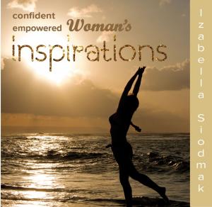 Cover of the book Confident Empowered Woman's InSpirations by Debra Dane