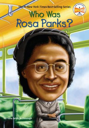 Cover of the book Who Was Rosa Parks? by Gregory Zuckerman, Elijah Zuckerman, Gabriel Zuckerman