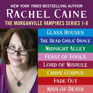 Cover of the book The Morganville Vampires: Books 1-8 by Rachel Caine