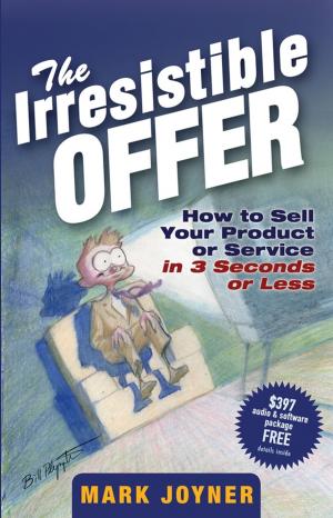 Cover of the book The Irresistible Offer by Derrick Feldmann