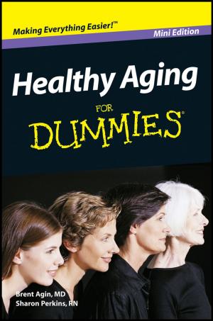 Cover of the book Healthy Aging For Dummies, Mini Edition by Mark Greenwood, Robin Seymour, John Meechan