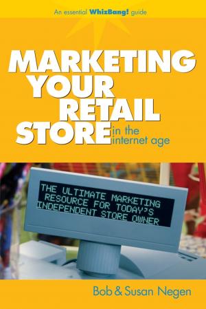 Cover of the book Marketing Your Retail Store in the Internet Age by Paul T. Anastas, Chao-Jun Li