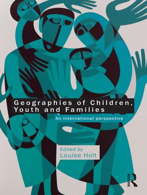 Cover of the book Geographies of Children, Youth and Families by Anne-Flore Laloë