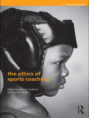Cover of the book The Ethics of Sports Coaching by Sophia Bowlby, Linda McKie, Susan Gregory, Isobel Macpherson