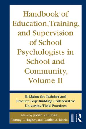 Cover of the book Handbook of Education, Training, and Supervision of School Psychologists in School and Community, Volume II by Philip J Ivanhoe