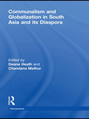 Cover of the book Communalism and Globalization in South Asia and its Diaspora by Danielle O. Pyun