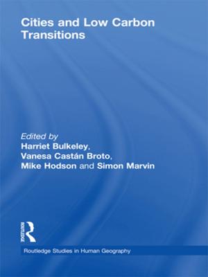 Cover of the book Cities and Low Carbon Transitions by Maite M. Aldaya, Ashok K. Chapagain, Arjen Y. Hoekstra, Mesfin M. Mekonnen
