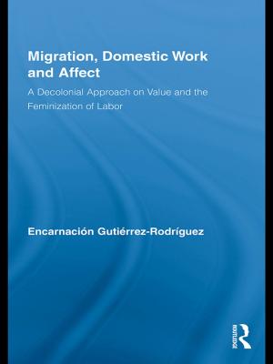 Cover of the book Migration, Domestic Work and Affect by Ann MacKenzie, Fiona Ross