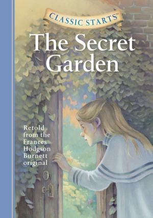 Cover of the book Classic Starts®: The Secret Garden by Sir Arthur Conan Doyle, Chris Sasaki, Arthur Pober, Ed.D